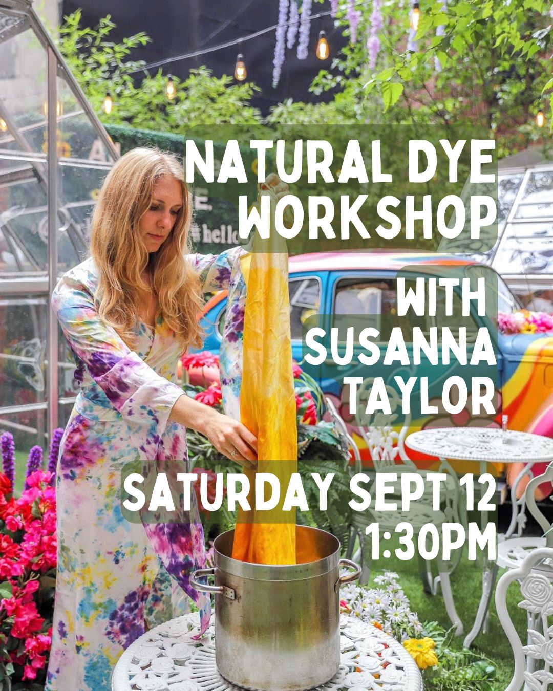 Natural dye class with Susanna Taylor, featuring participants learning dyeing techniques at a scheduled event.